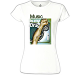 Music is my Drug Beyaz Bayan Tshirt