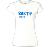 Paste - Ctrl+V Beyaz Bayan Tshirt