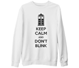 Doctor Who - Keep Calm and Don't Blink Beyaz Kalın Sweatshirt