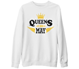 Burç - Queens Born in May  Beyaz Kalın Sweatshirt