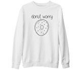 Donut Worry Beyaz Kalın Sweatshirt