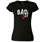 Bad Girl - Sin Siyah Bayan Tshirt