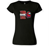 Among Us You Look Sus Siyah Bayan Tshirt
