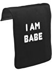I am Babe Unisex Siyah Tak-Çıkar Postacı Çanta Kapağı CK-1540