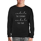 Yoga - Exhale the Fear Siyah Çocuk Sweatshirt