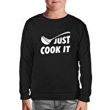 Just Cook It Siyah Çocuk Sweatshirt