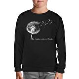Be Real Not Perfect Dandellion Siyah Çocuk Sweatshirt