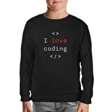 I love Coding Siyah Çocuk Sweatshirt