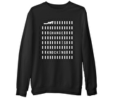 Change is Knocking Siyah Erkek Kalın Sweatshirt