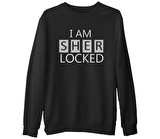 Sherlock - I am Sherlocked  Siyah Erkek Kalın Sweatshirt