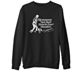Ne Mutlu Türküm Diyene -  Öğretmenler Günü  Siyah Erkek Kalın Sweatshirt
