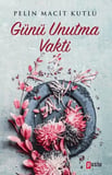 Günü Unutma Vakti