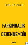 Farkındalık Cehennemdir