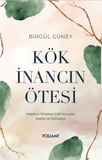 Kök İnancın Ötesi