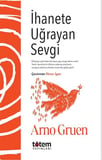 İhanete Uğrayan Sevgi