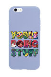 iPhone 7 Uyumlu Youre Doing Stuff Desenli Premium Silikonlu Telefon Kılıfı