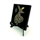 Semazen Formunda “Ya olduğun gibi görün ya göründüğün gibi ol.”Yazılı MDF Masaüstlük