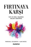 Fırtınaya Karşı - İşte ve Özel Yaşamda Anlam Yaratma