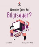 Nereden Çıktı Bu Bilgisayar?