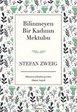 Bilinmeyen Bir Kadının Mektubu (Bez Ciltli)