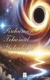 Ruhumun Tekamül Yolculuğu