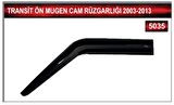 MKM TRANSİT ÖN MUGEN CAM RÜZGARLIĞI 2003-2013