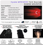 40X30cm Gaming Oyuncu Mousepad Kaymaz Kauçuk Taban Dikişli Kenar Türk Bayrağı MP014030