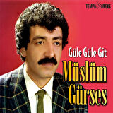 Müslüm Gürses Güle Güle Git - Plak