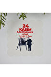 24 Kasım Atatürk ve Öğretmenler Günü Temalı Yıkanabilir Kumaş  Kokteyl Peçetesi 1 Adet