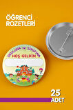 Öğrenci Rozet Setleri - Sınıfına Hoşgeldin- İğneli Buton Rozet Seti - Yaka - Çanta Rozet. 25 Adet