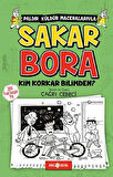 Sakar Bora Kim Korkar Bilimden