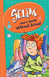 Selim And A World Without School