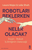 Robotları Beklerken Neler Olacak?