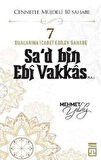 Hz.Sa'd Bin Ebi Vakkas (R.A) Cennetle Müjdeli 10 Sahabe