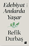 Edebiyat Anılarda Yaşar