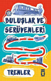 Trenler - Buluşlar ve Serüvenleri