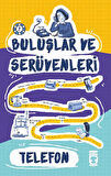 Telefon - Buluşlar ve Serüvenleri