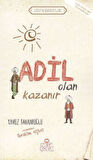 Adil Olan Kazanır