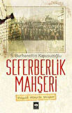 Seferberlik Mahşeri - Büyük Harpte Yozgat