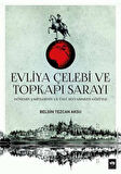 Evliya Çelebi ve Topkapı Sarayı