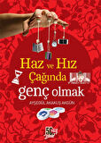 Haz ve Hız Çağında Genç Olmak