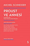 Proust ve Annesi - Psikanalitik Bir Kayıp Zamanın İzinde Okuması