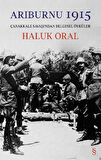 Arıburnu 1915 Çanakkale Savaşı’ndan  Belgesel Öyküler