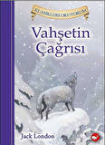 Vahşetin Çağrısı - Klasikleri Okuyorum (Ciltli)
