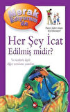 Her Şey İcat Edilmiş midir? - Merak Ediyorum da