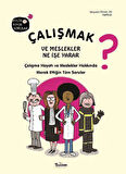 Çalışmak ve Meslekler Ne İşe Yarar? (Ciltli)