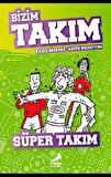 Süper Takım - Bizim Takım
