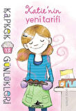 Katie'nin Yeni Tarifi - Kapkek Günlükleri 13