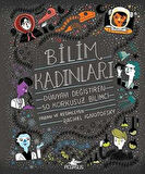 Bilim Kadınları - Dünyayı Değiştiren 50 Korkusuz Bilimci