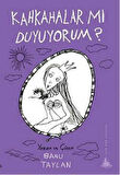 Kahkahalar mı Duyuyorum?